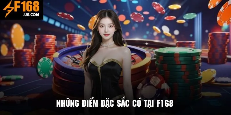 Giới thiệu F168 về những ưu điểm nổi trội 