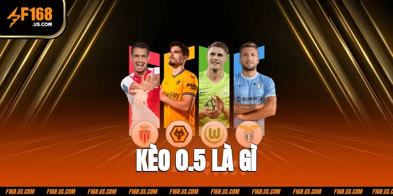 Kèo 0.5 là gì