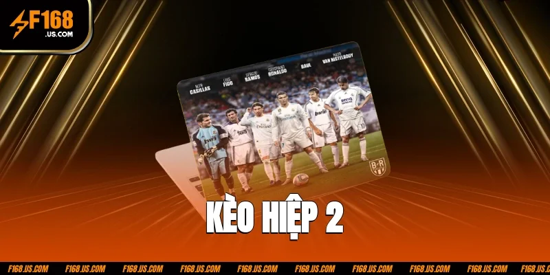 kèo hiệp 2