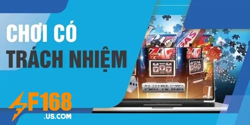 Những quyền lợi bạn nhận được khi chơi có trách nhiệm