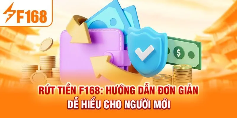 Rút tiền F168 qua ngân hàng