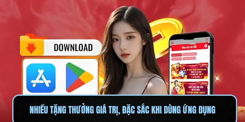 Nhiều tặng thưởng giá trị, đặc sắc khi dùng ứng dụng