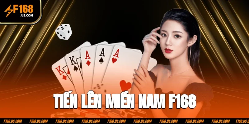 tiến lên miền Nam F168